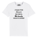 Tshirt ❋ MA BOUCHE REFUSE DE COOPERER  ❋     GRANDE TAILLE