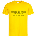 Tshirt ❋ ARRETE DE FAIRE LA GUEULE ❋
