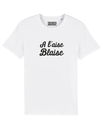 Tshirt ❋ A L'AISE BLAISE ❋