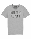 Tshirt ❋ QUEL KLET CE PEY ! ❋