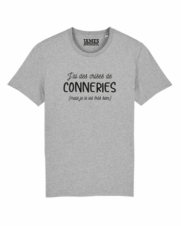 Tshirt ❋ J'AI DES CRISES DE CONNERIES ❋