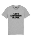 Tshirt ❋ Je suis socialement inapte ❋